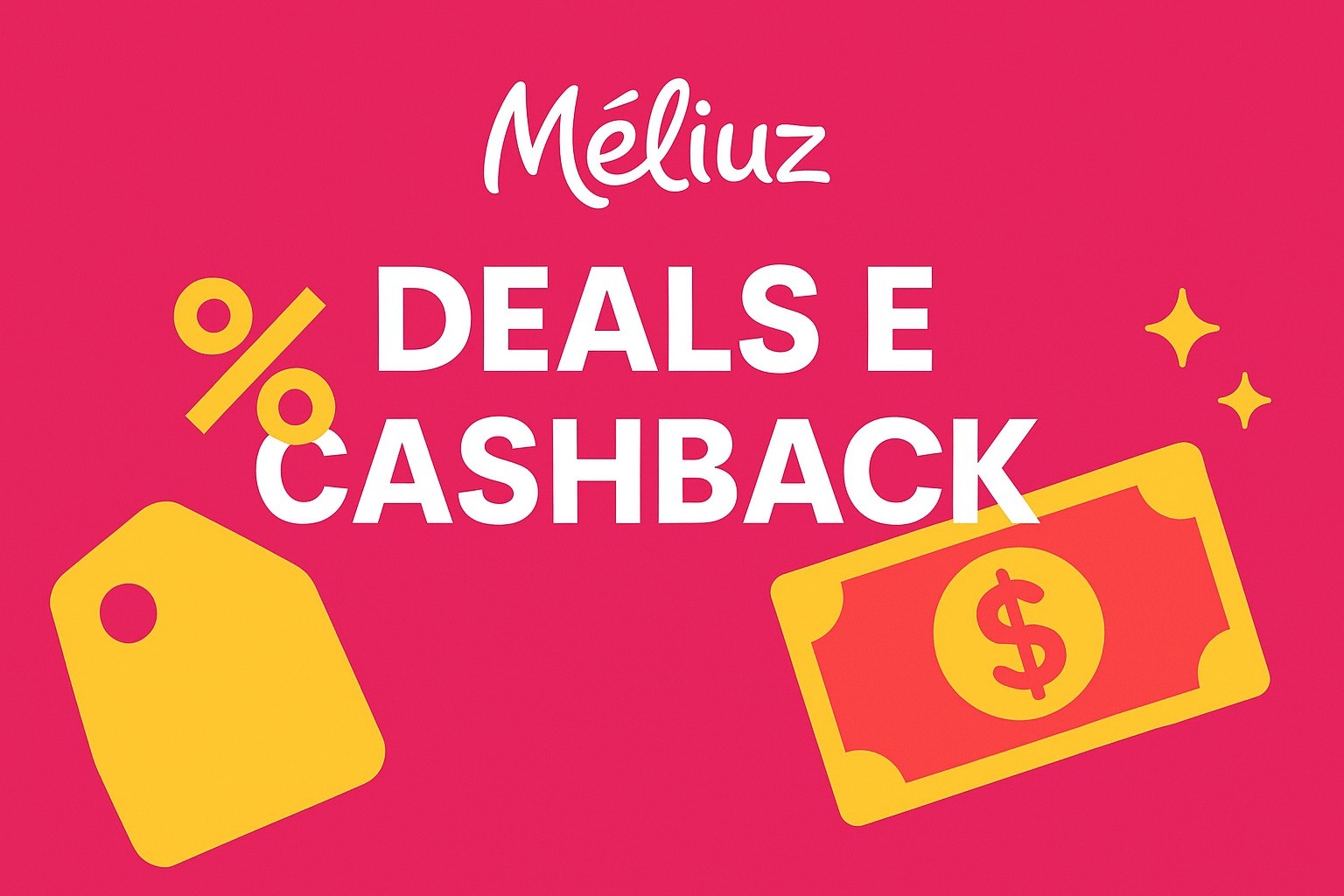 Meliuz Deals and Cashback – Start Saving from Anywhere in the World