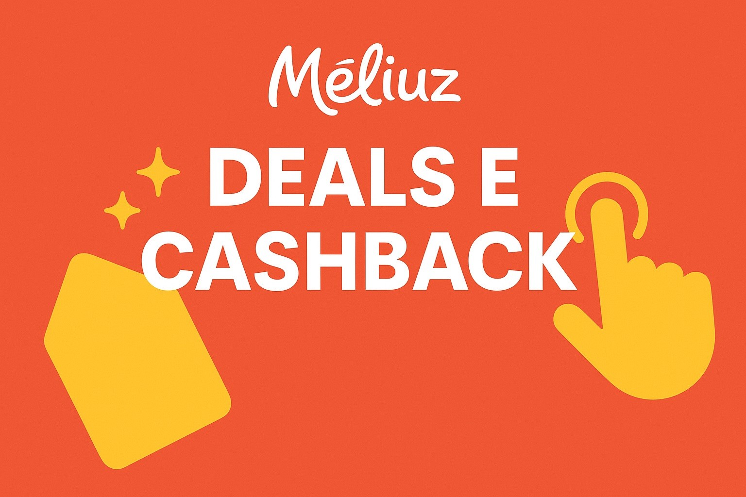 Meliuz Deals and Cashback – Start Saving from Anywhere in the World
